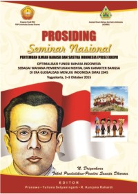 Image of Prosiding Seminar Nasional Pertemuan Ilmiah Bahasa dan Sastra Indonesia (PIBSI) XXXVII: Optimalisasi Fungsi Bahasa Indonesia Sebagai Wahana Pembentukan Mental dan Karakter Bangsa di Era Globalisasi Menuju Indonesia Emas 2045