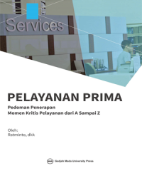 Image of Pelayanan Prima; Pedoman Penerapan Momen Kritis Pelayanan dari A sampai Z
