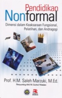 Image of PENDIDIKAN NONFORMAL; Dimensi dalam Keaksaraan Fungsional, Pelatihan, dan Andragogi