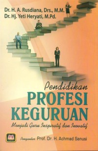 Image of Pendidikan Profesi Keguruan (Menjadi Guru Inspiratif dan Inovatif)