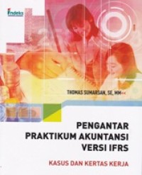 Image of Pengantar Praktikum Akuntansi Versi IFRS Kasus dan Kertas Kerja
