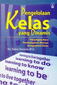 Image of Pengelolaan Kelas yang Dinamis; Paradigma Baru Pembelajaran Menuju Kompetensi Siswa
