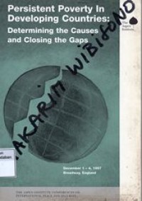 Persistent Poverty In Developing Countries : Determining The Causes And Closing The Gaps