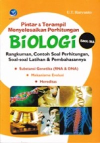 Image of PINTAR DAN TRAMPIL MENYELESAIKAN PERHITUNGAN BIOLOGI SMA/MA