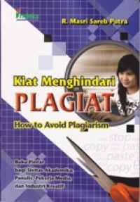 Image of Kiat Menghindari Plagiat; How to Avoid Plagiarism