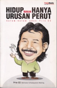 Image of Hidup Bukan Hanya Urusan Perut: Kolom-kolom edan Prie GS