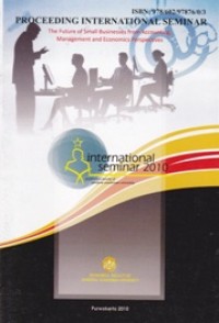 Image of Proceeding International Seminar : The Future of Small Businesses from Accounting, Management and Economics Perspectives