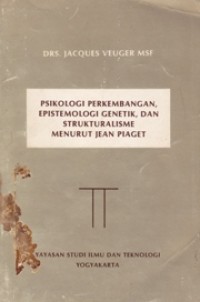 Image of Psikologi Perkembangan, Epistemologi Genetik, dan Strukturalisme Menurut Jean Piaget
