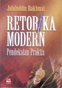 Image of Retorika Modern; Pendekatan praktis