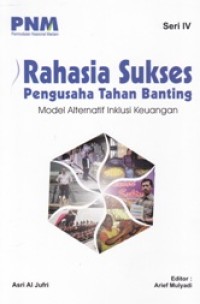Image of Rahasia Sukses Pengusaha Tahan Banting: Model Alternatif Inklusi Keuangan (seri III)