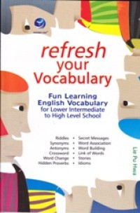 Image of Referesh Your Vocabulary: fun learning english vocabulary for lower intermediate to high level school