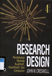 Image of Research Design : Pendekatan Metode Kualitatif, Kuantitatif, dan Campuran