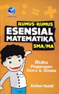 Image of Rumus-Rumus Esensial Matematika SMA/MA: Buku Pegangan Guru dan Siswa