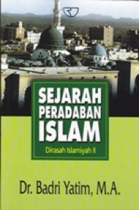 Image of Sejarah Peradaban Islam: Dirasah Islamiyah II