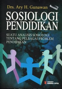 Image of Sosiologi Pendidikan (Suatu Analisis Sosiologi Tentang Berbagai Problem Pendidikan )