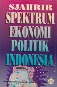 Image of Sejarah Spektrum Ekonomi Politik Indonesia