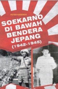 Image of Soekarno, di Bawah Bendera Jepang (1942-1945)