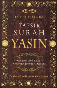 Image of Tafsir Surah Yasin: Mengenal Lebih Dekat Kandungan Jantung Al-Quran