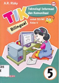 Image of Teknologi Informasi dan Komunikasi Bilingual; Untuk SD/MI Kelas V