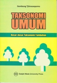 Image of Taksonomi Umum: Dasar-Dasar Taksonomi Tumbuhan
