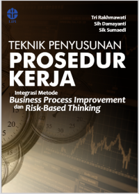 Image of Teknik penyusunan prosedur kerja: integrasi metode business process improvement dan risk-based thinking