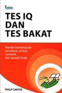 Image of Tes IQ dan Tes Bakat; Menilai Kemampuan Penalaran Verbal, Numerik, dan Spasial Anda