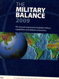 Image of The Military Balance 2009: The annual assessment of global military capabilities and defence economics
