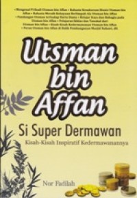 Image of Utsman bin Affan Si Super Dermawan: Kisah-kisah Inspiratif Kedermawanannya