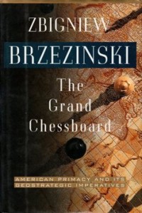Image of The Grand Chessboard: American Primacy and Its Geostrategic Imperatives