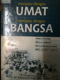 Image of Menyatu Dengan UMAT menyatu dengan BANGSA; Pemikiran keislama keindonesiaan HMI (1947-1997)