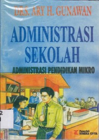 Image of Administrasi Sekolah; Administrasi Pendidikan Mikro