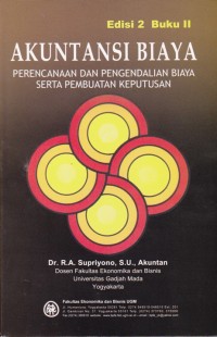 Image of Akuntansi Biaya; Perencanaan Dan Pengendalian Biaya Serta Pembuatan Keputusan