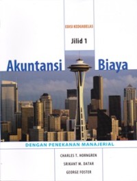 Image of Akuntansi Biaya, Penekanan Manajerial Jilid 1
