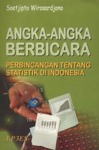 Image of Angka-Angka Berbicara ( perbincangan tentang statistik di indonesia )