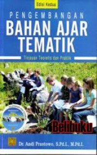 Image of Pengembangan Bahan Ajar Tematik; Tinjauan Teoritis dan Praktik