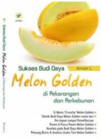 Image of Sukses Budi Daya Melon Golden Di Pekarangan Dan Perkebunan