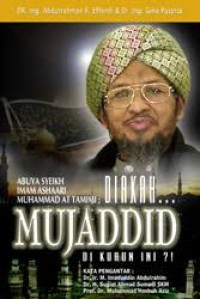 Image of Abunya Syeikh Imam Ashaari Muhammad At Tamimi; Diakah Mujaddid Dikurun ini ?