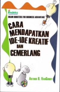 Image of Cara Mendapatkan Ide-Ide Kreatif dan Cemerlang