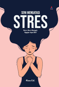 Image of SENI MENGATASI STRES: Buru-Buru Banget, Ngejar Apa Sih?