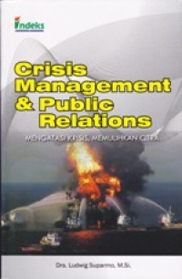 Image of Crisis Management & Public Relations; Mengatasi Krisis, Memulihkan Citra