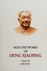 Selected Works Of Deng Xiaoping: Volume III (1982-1992)