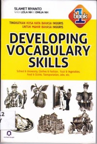 Image of Developing Vocabulary Skills (Book 1); School & Universtiy, clothes & Fashion, Fruit & Vegetables, Food&Drinks, Transportation, Jobs, etc
