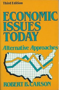 Economic Issues Today : Alternative Approaches