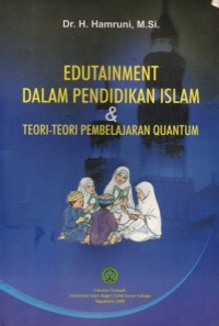 Image of Edutaiment Dalam Pendidikan Islam &Teori-Teori Pembelajaran Quantum