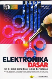 Elektronika dasar: teori dan aplikasi disertai dengan soal-soal dan pembahasan