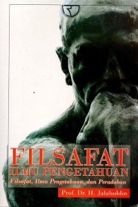 Image of Filsafat Ilmu Pengetahuan (Filsafat, Ilmu Pengetahuan, dan Peradaban)