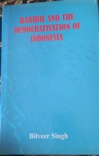 Habibie And The Demoncratisation Of Indonesia