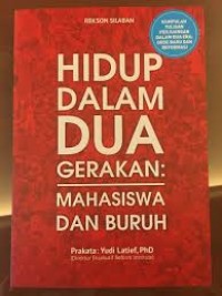 Image of Hidup Dalam Dua Gerakan ; Mahasiswa dan Buruh