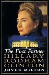 The First Partner Hillary Rodham Clinton