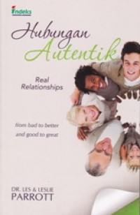 Image of Hubungan Autentik; Real Relationships from Bad to Better and Good to Great